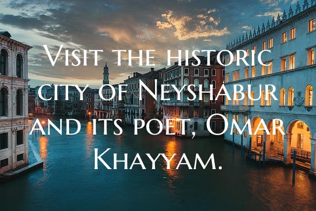 Visit the historic city of Neyshabur and its poet,...