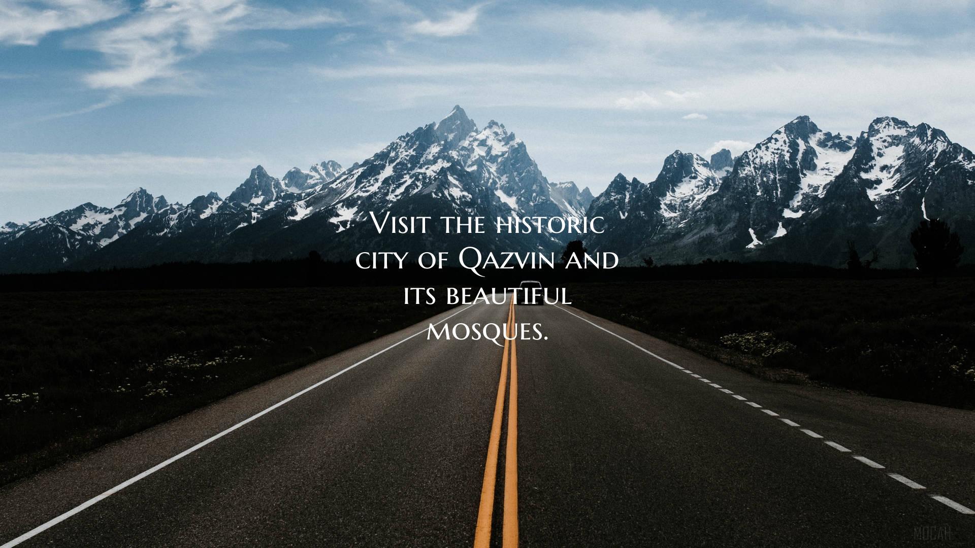 Visit the historic city of Qazvin and its beautifu...