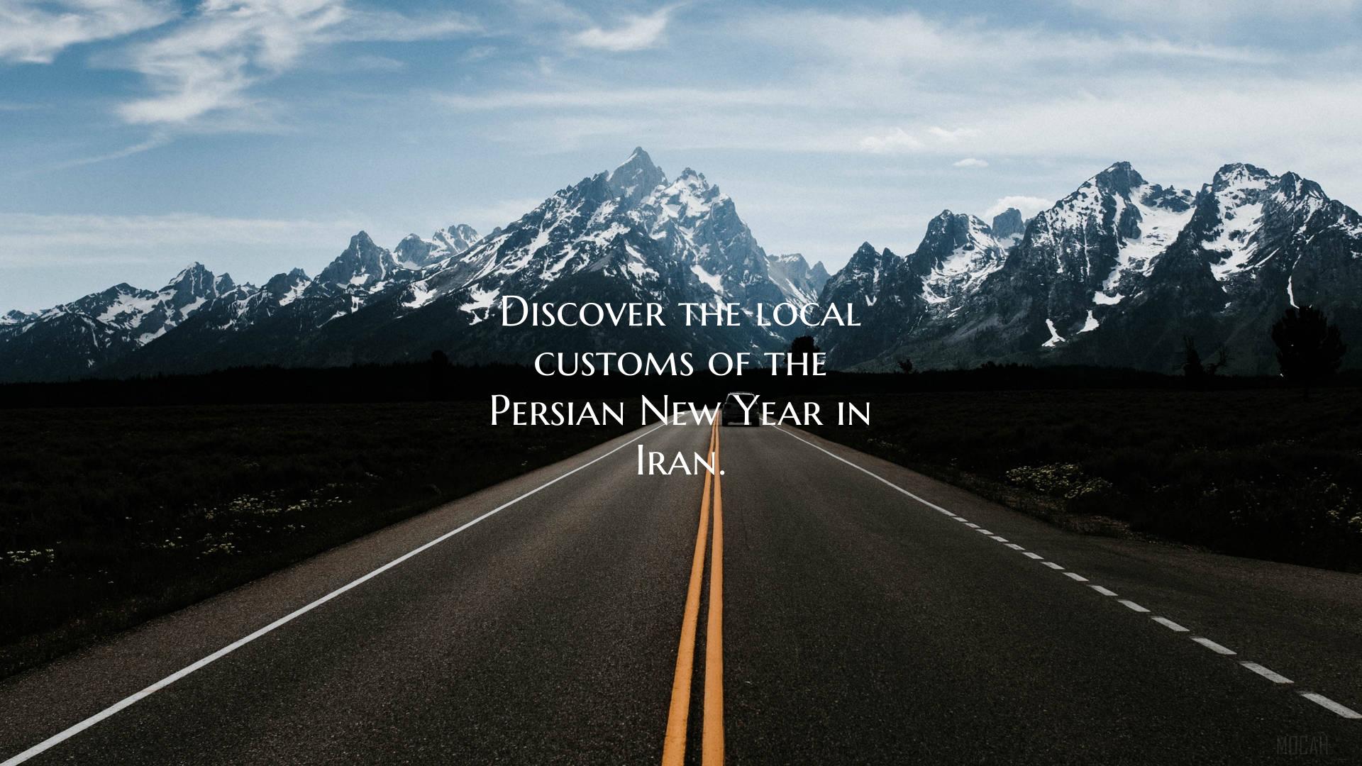 Discover the local customs of the Persian New Year...
