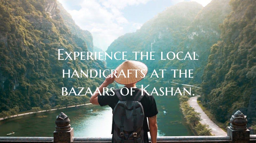 Experience the local handicrafts at the bazaars of...