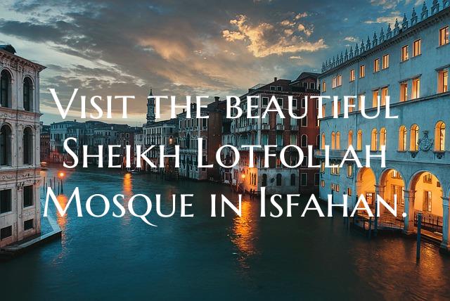 Visit the beautiful Sheikh Lotfollah Mosque in Isf...